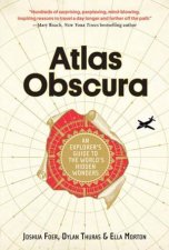 Atlas Obscura An Explorers Guide To The Worlds Most Unusual Places