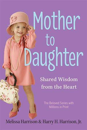 Mother To Daughter (Revised Edition) by Melissa Harrison & Harry Harrison