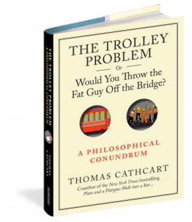 The Trolley Problem by Cathcart