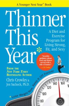 Thinner This Year by Chris Crowley & Jen Sacheck