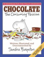 Chocolate The Consuming Passion  Rev Ed