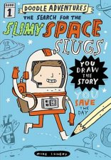 The Search For The Slimy Space Slugs
