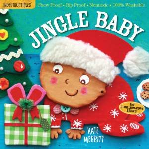 Indestructibles: Jingle Baby by Kate Merritt