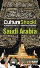 Culture Shock Saudi Arabia A Survival Guide to Customs and Etiquette