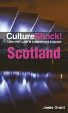 Culture Shock Scotland A Survival Guide to Customs and Etiquette