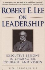 Robert E Lee on Leadership
