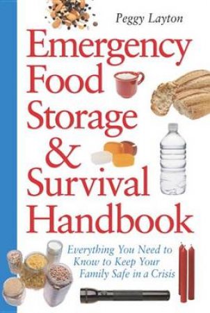 Emergency Food Storage & Survival Handbook by Peggy Dianne Layton
