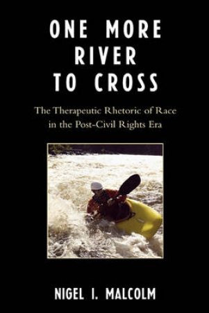One More River to Cross by Nigel I. Malcolm