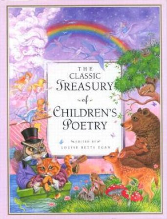 The Classic Treasury Of Children's Poetry by Louise Betts Egan