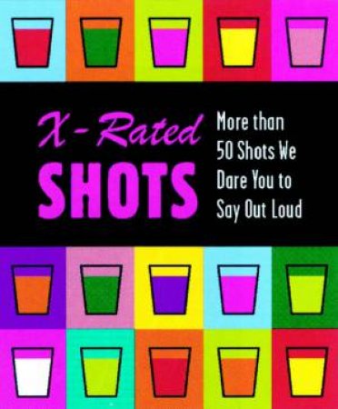 X-rated Shots