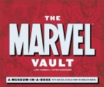 Marvel Vault A MuseumInABook With Rare Collectibles From The World Of Marvel