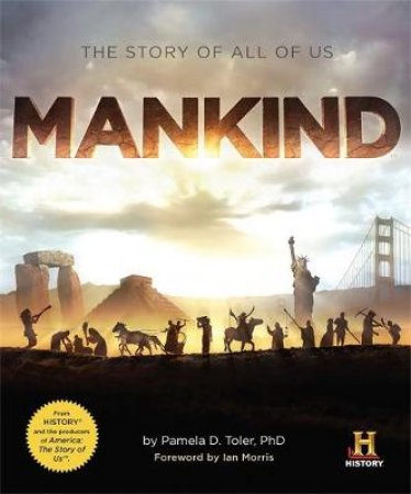 Mankind by History Channel & Pamela D. Ph.D Toler