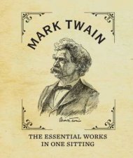 Miniature Classics Mark Twain  The Essential Works in One Sitting