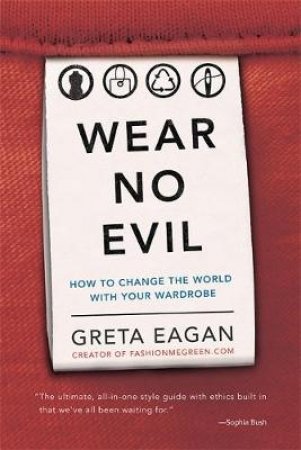 Wear No Evil by Greta Eagan