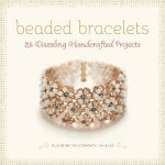 Beaded Bracelets 25 Dazzling Handcrafted Projects