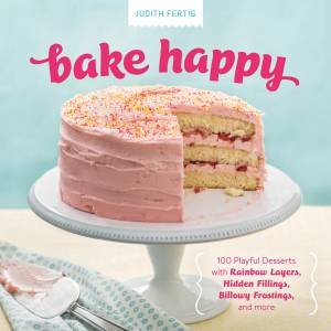 Bake Happy by Judith Fertig