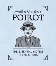 Agatha Christies Poirot The Essential Novels in One Sitting