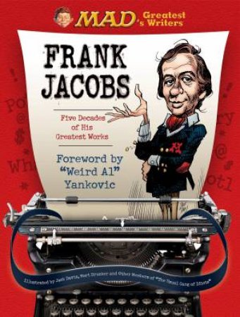 MAD's Greatest Writers: Frank Jacobs by Frank Jacobs