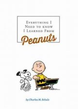 Everything I Need to Know I Learned from Peanuts Revised Ed