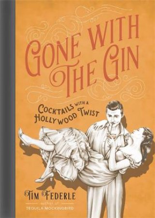 Gone With The Gin by Tim Federle