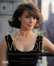 Natalie Wood Reflections On A Legendary Life
