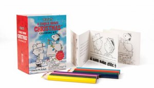 Peanuts: A Charlie Brown Christmas Coloring Kit by Charles M. Schulz