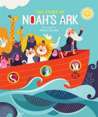 The Story Of Noah's Ark by Helen Dardik