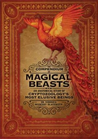 The Compendium of Magical Beasts by Veronica Wigberht-Blackwater & Melissa Brinks & Lily Seika Jones