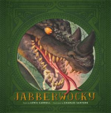 Jabberwocky by Lewis Carroll & Charles Santore