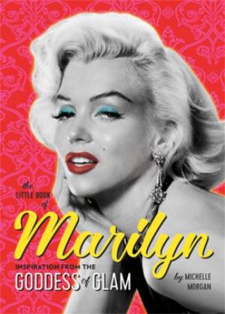The Little Book Of Marilyn by Michelle Morgan