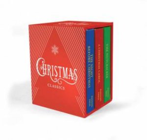 Christmas Classics by Clement Clarke Moore & Charles Dickens & E.T.A. Hoffmann & Don Daily & Christian Birmingham