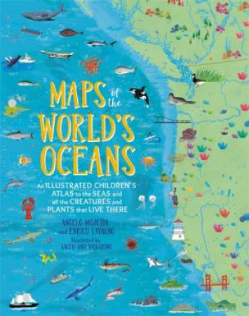 Maps Of The World's Oceans by Enrico Lavagno & Angelo Mojetta & Sacco Vallarino