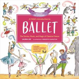 A Child's Introduction To Ballet by Laura Lee & Meredith Hamilton