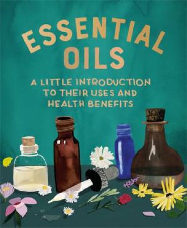 Essential Oils by Cerridwen Greenleaf