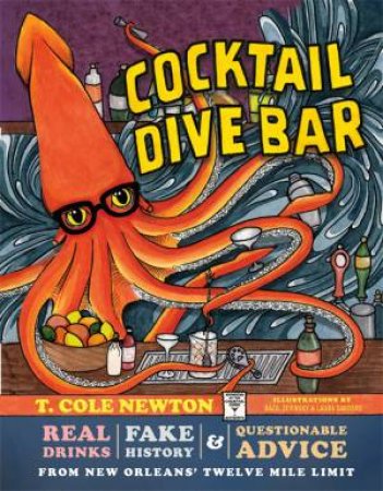Cocktail Dive Bar by T. Cole Newton & Bazil Zarensky & Laura Sanders