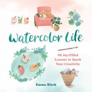 Watercolor Life by Emma Block