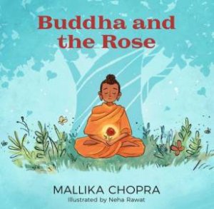Buddha And The Rose by Mallika Chopra