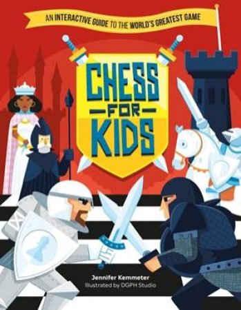 Chess For Kids by Jennifer Kemmeter & DGPH Studio