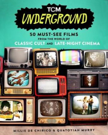 TCM Underground by Millie De Chirico & Quatoyiah Murry