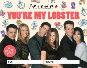 Friends: You're My Lobster by Micol Ostow