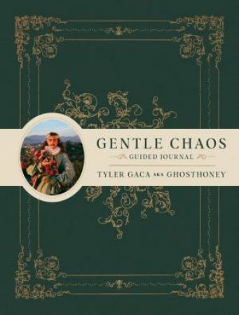 Gentle Chaos Guided Journal by Tyler Gaca
