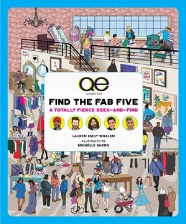 Queer Eye: Find the Fab Five by Lauren Emily Whalen & Scout Productions & Michelle Baron