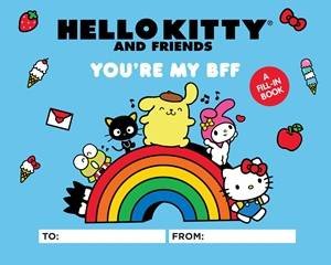 Hello Kitty and Friends: You're My BFF by Kristen Tafoya Humphrey & Merrill Hagan & Sanrio Sanrio