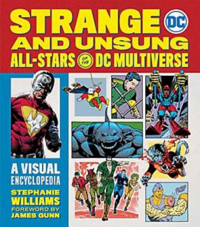 Strange and Unsung All-Stars of the DC Multiverse by Stephanie R. Williams