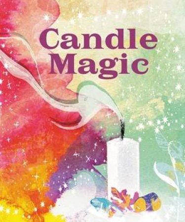 Candle Magic by Mikaila Adriance & Marianna Gefen