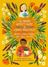 The Young Witch s Guide to Living Magically