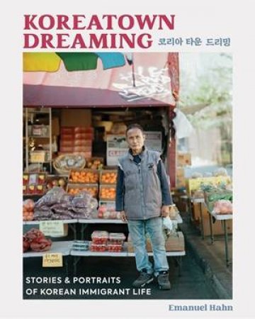 Koreatown Dreaming by Emanuel Hahn