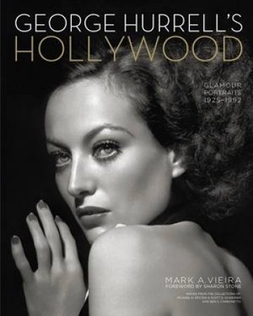 George Hurrell's Hollywood by Mark A Vieira