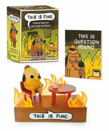 This Is Fine Talking Figurine by KC Green