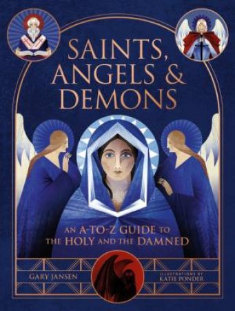 Saints, Angels & Demons by Gary Jansen & Katie Ponder
